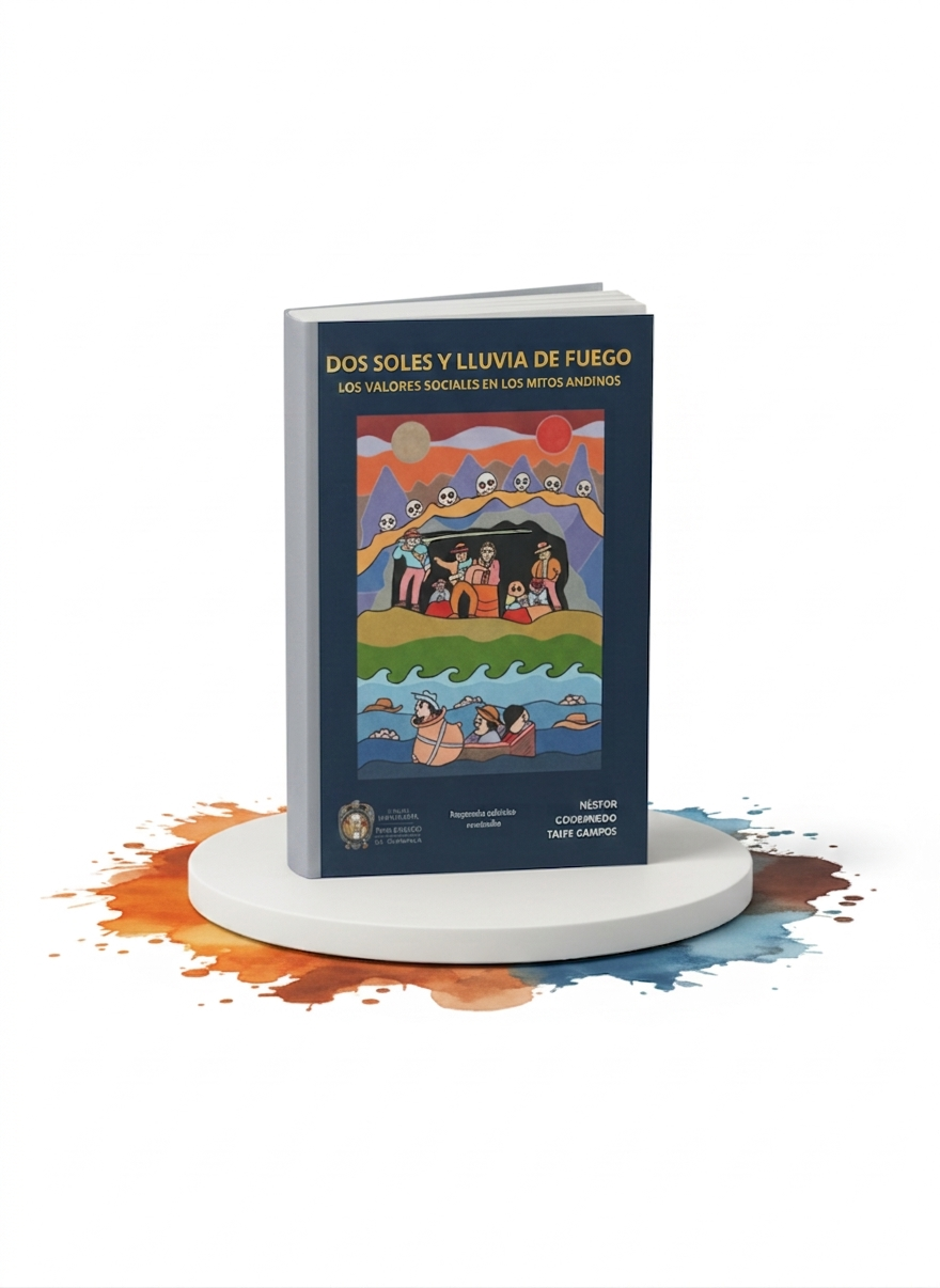 TWO SUNS AND A RAIN OF FIRE: SOCIAL VALUES IN ANDEAN MYTHS