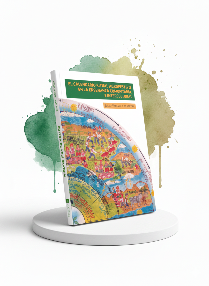 EL CALENDARIO RITUAL AGROFESTIVO EN LA ENSEÑANZA COMUNITARIA E INTERCULTURAL