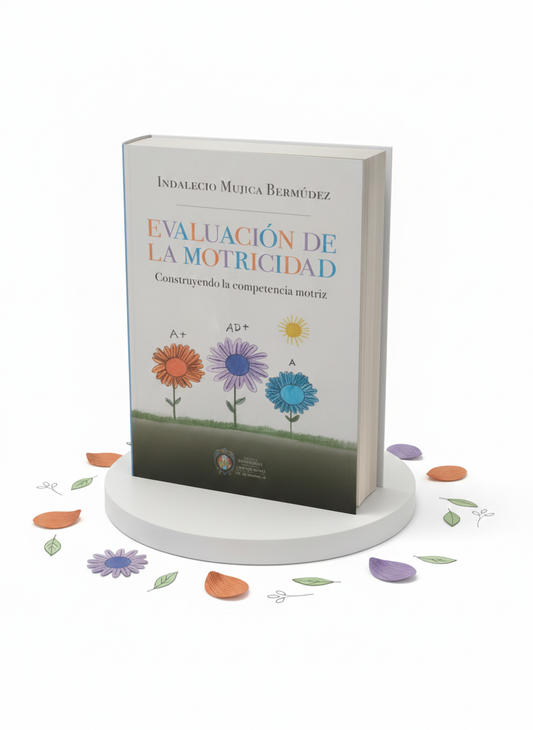 EVALUACION DE LA MOTRICIDAD: Construyendo la competencia motriz