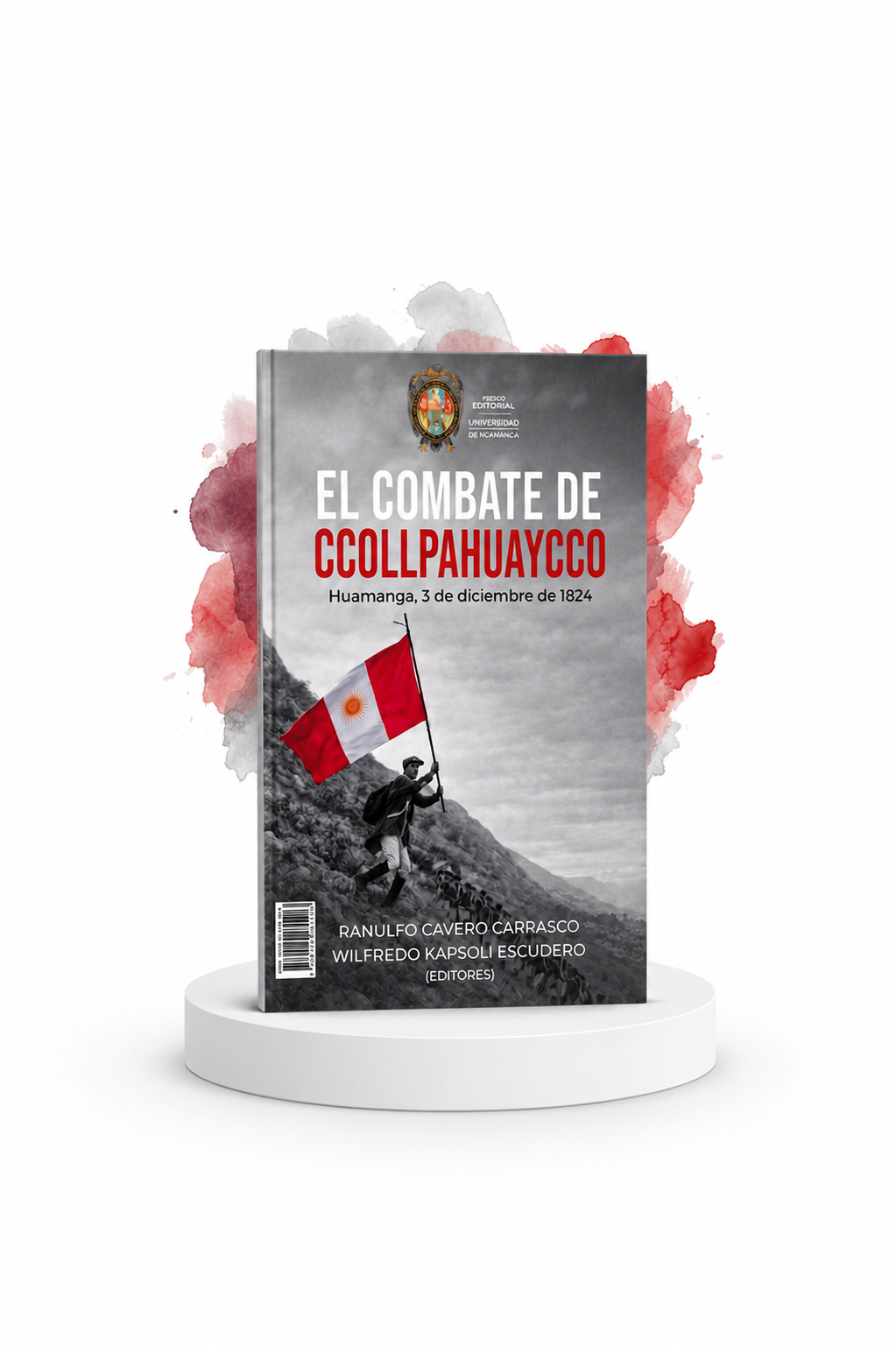 EL COMBATE DE CCOLLPAHUAYCO Huamanga, 3 de diciembre de 1824