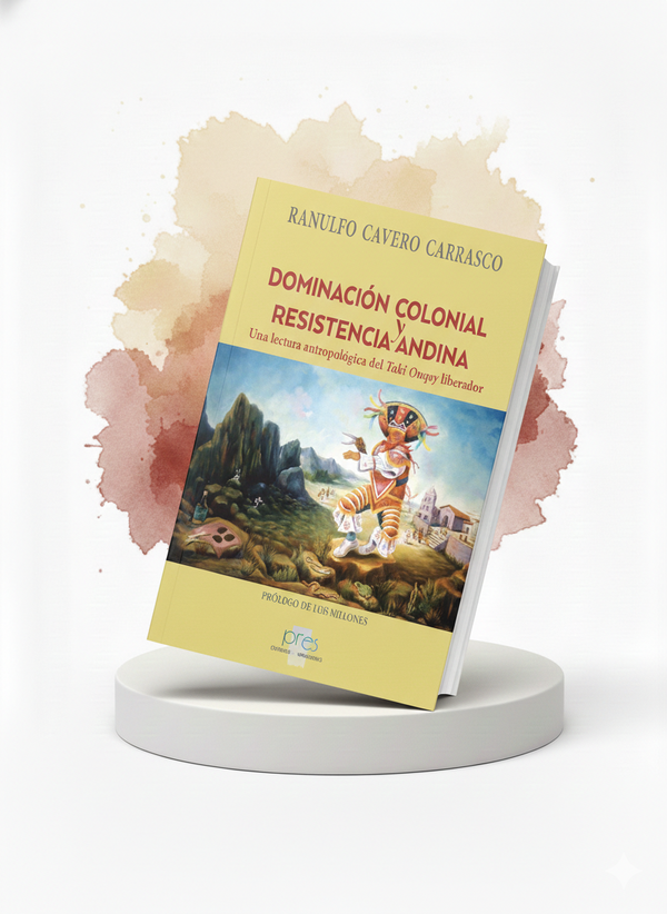 Dominación Colonial Resistencia Andina